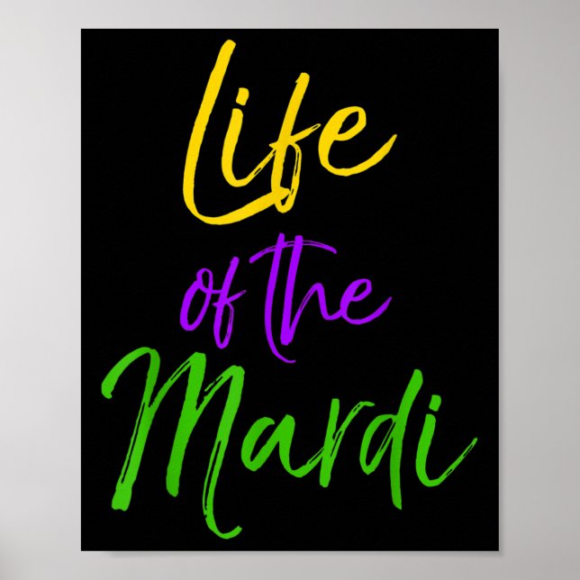 Mardi Gras Quote Party Pun Gift For Women Life Of  Poster (Front)