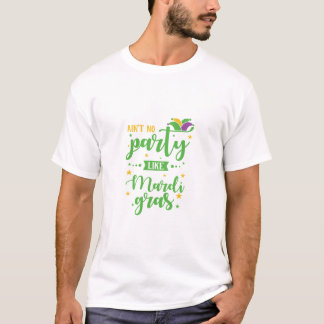 Mardi Gras Quote T-Shirt