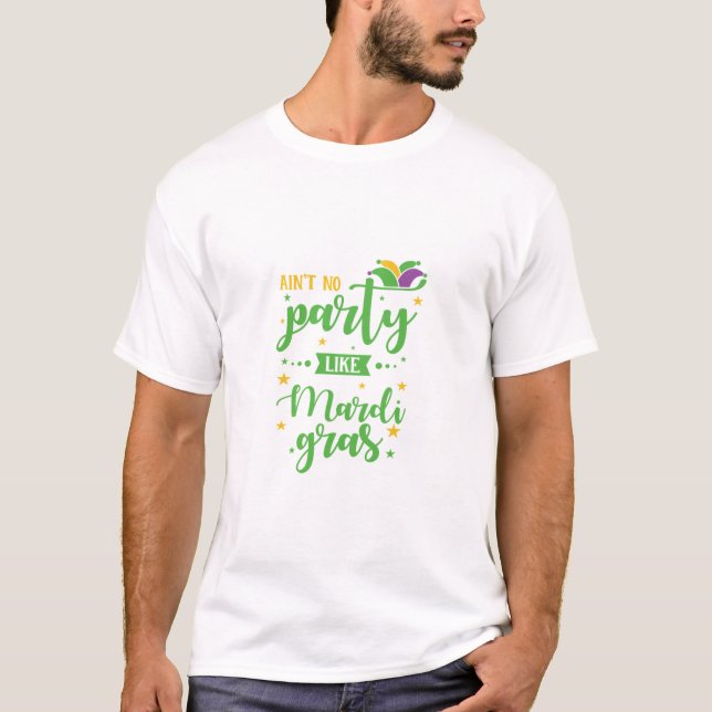 Mardi Gras Quote T-Shirt (Front)