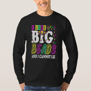 Mardi Gras Shirt 2023 I Like Big Beads And I Can N