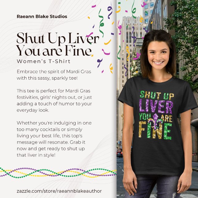Mardi Gras "Shut Up Liver You Are Fine" Women's T-Shirt (Creator Uploaded)