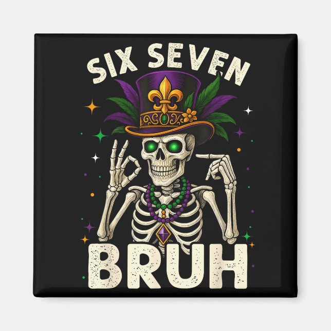 Mardi Gras Sugar Skull Skeleton Six Seven Bruh Mem Magnet (Front)