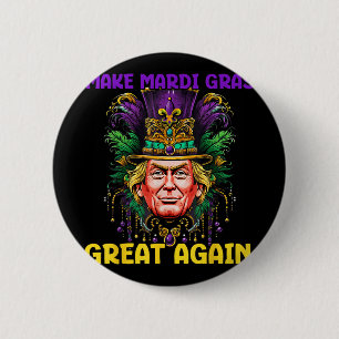 Mardi Gras Trump 2025 Funny Make Mardi Gras Great 6 Cm Round Badge
