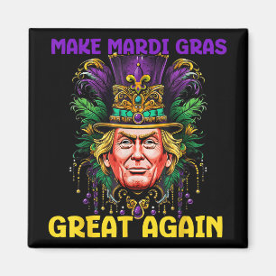 Mardi Gras Trump 2025 Funny Make Mardi Gras Great Magnet