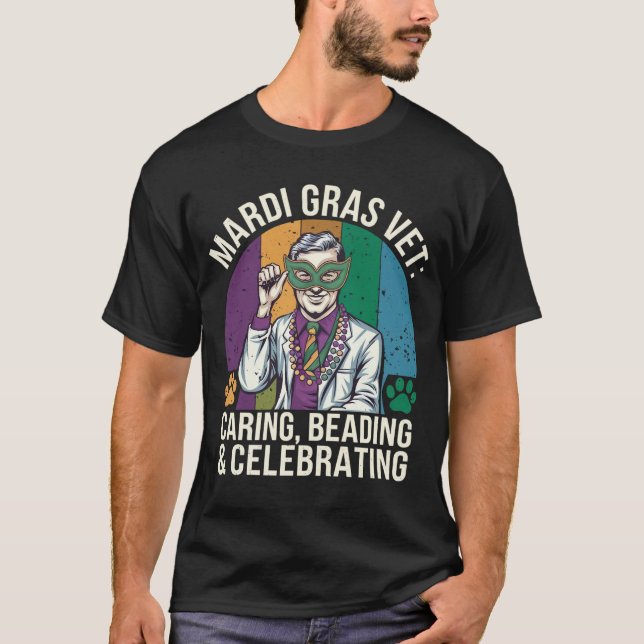 Mardi Gras Vet: Caring, Beading & Celebrating T-Shirt (Front)