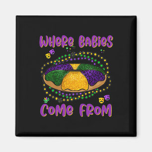 Mardi Gras Where Bybies Come From King Cake 1  Magnet
