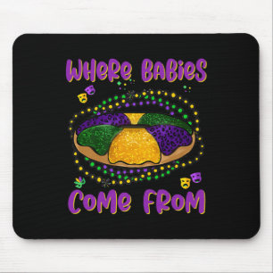 Mardi Gras Where Bybies Come From King Cake 1 Mouse Mat