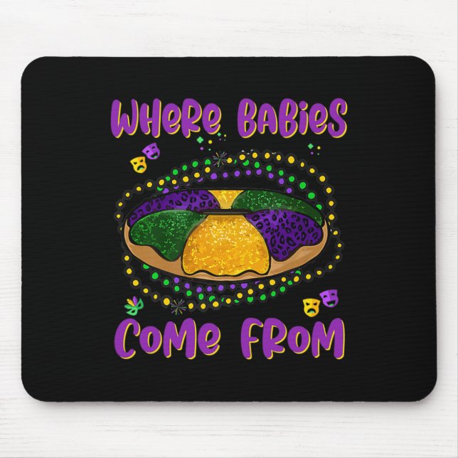 Mardi Gras Where Bybies Come From King Cake 1  Mouse Mat (Front)