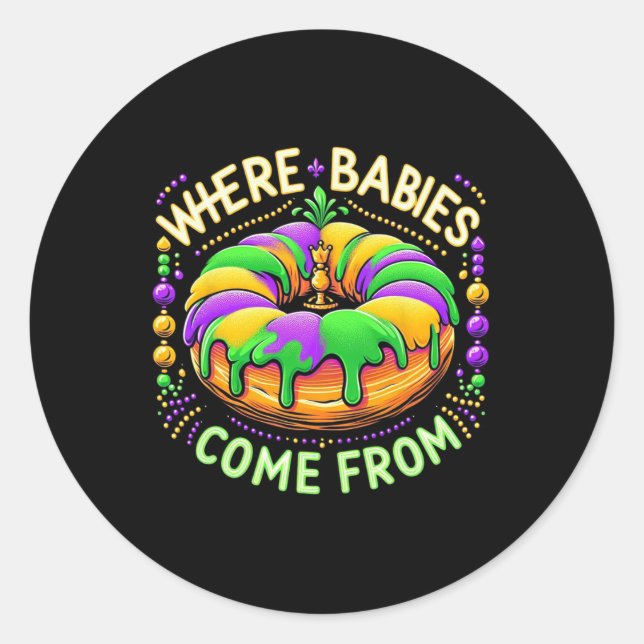 Mardi Gras Where Bybies Come From King Cake 3  Classic Round Sticker (Front)