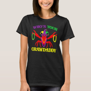 Mardi Gras Who's Your Crawfish Daddy & New Orleans T-Shirt
