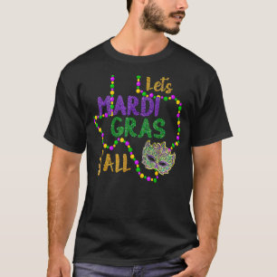 Mardi Gras Y All Galveston Fun Cute Beads And Mask T-Shirt