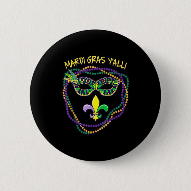 Mardi Gras Yall  6 Cm Round Badge (Front)