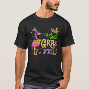 Mardi Gras Y'all Flamingo Beads Mask Mardi Gras 20 T-Shirt