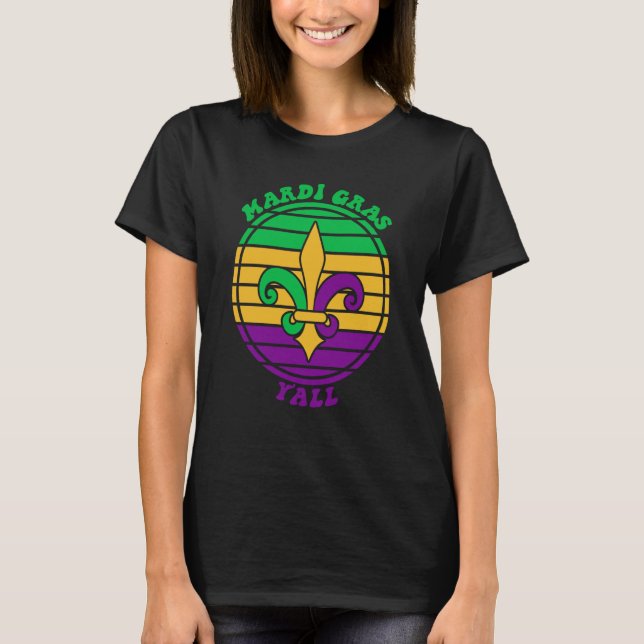 Mardi Gras Yall Fleur De Lis Party T-Shirt (Front)