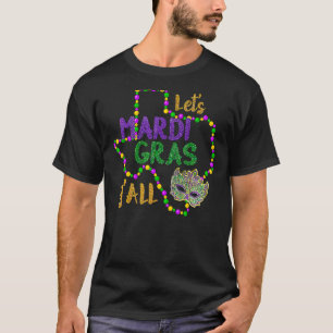 Mardi Gras Y'all Galveston Fun Cute Beads And Mask T-Shirt