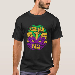 Mardi Gras Yall Party Mask Costume T-Shirt