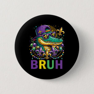Mardigator Alligator Bruh Shirt Mardi Gras Costume 6 Cm Round Badge
