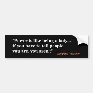 Margaret Thatcher Quote On Power Bumper Sticker