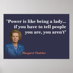 Margaret Thatcher Quote On Power Poster