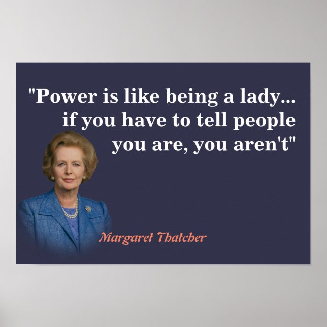Margaret Thatcher Quote On Power Poster (Front)