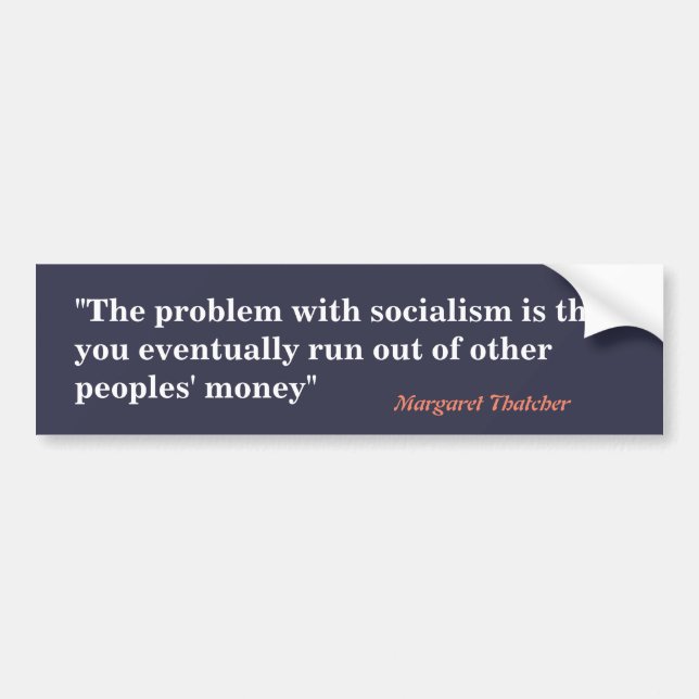 Margaret Thatcher Quote On Socialism Bumper Sticker (Front)