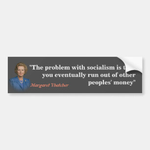 Margaret Thatcher Quote on Socialism Bumper Sticker