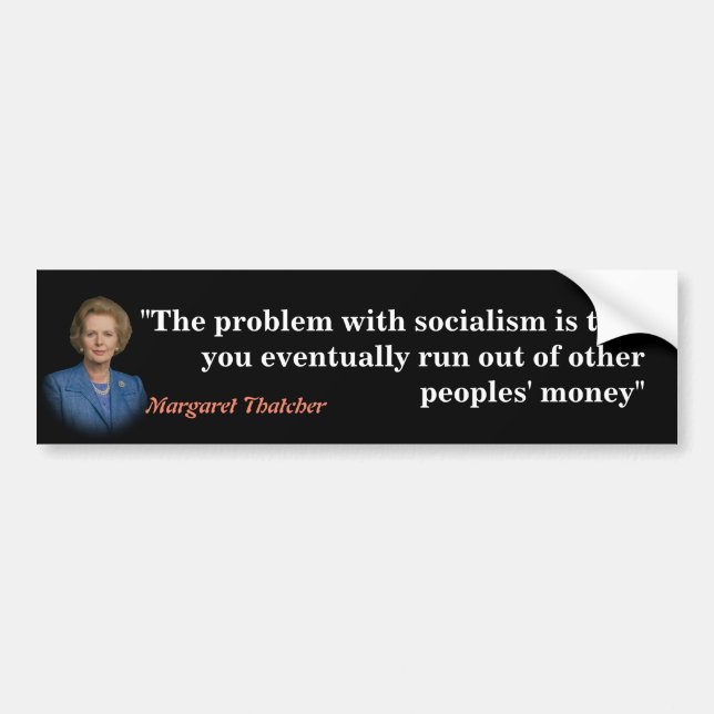 Margaret Thatcher Quote on Socialism Bumper Sticker (Front)
