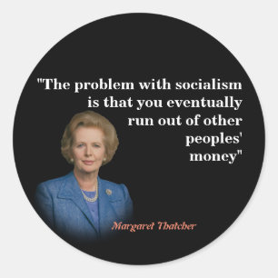 Margaret Thatcher Quote On Socialism Classic Round Sticker