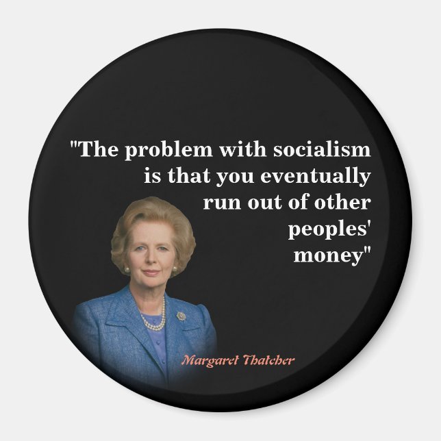 Margaret Thatcher Quote On Socialism Magnet (Front)