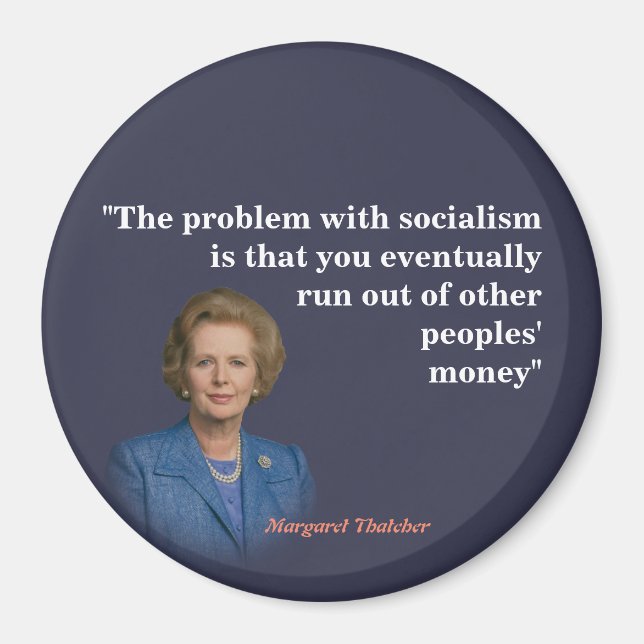 Margaret Thatcher Quote On Socialism Magnet (Front)