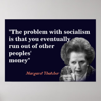 Margaret Thatcher Quote on Socialism Poster