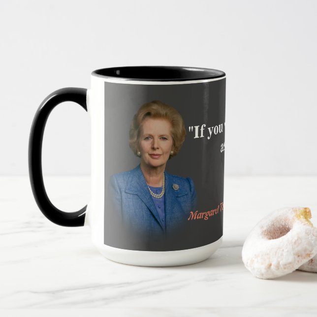 Margaret Thatcher Quote On Who To Ask Mug (With Donut)