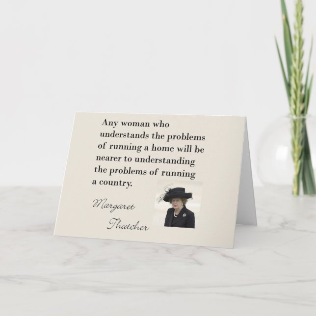 Margaret Thatcher Quote "Running a country..." Card (Front)