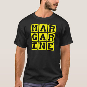 Margarine, Buttery Spread T-Shirt