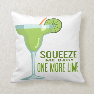 Margarita Cocktail Squeeze Me Baby One More Lime Cushion
