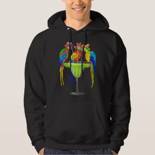 Margarita Drink I Parrot Lover I Parrots Drinking Hoodie