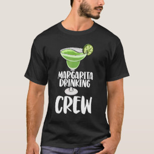 Margarita Drinking Crew  Men Coctail Party Love 2 T-Shirt