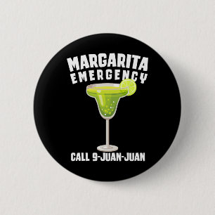 Margarita Emergency Call 9 Juan Juan Funny Cinco D 6 Cm Round Badge