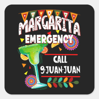Margarita Emergency Call 9 Juan Juan Square Sticker