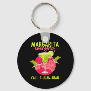 Margarita Emergency Shirt Mexican Fiesta Funny Cin Key Ring