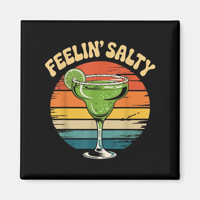 Margarita feeling salty cinco de mayo funny magnet (Front)