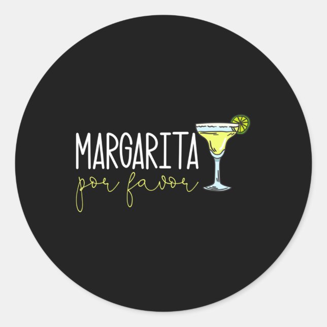Margarita Por Favour Margarita Lover Margarita Dri Classic Round Sticker (Front)
