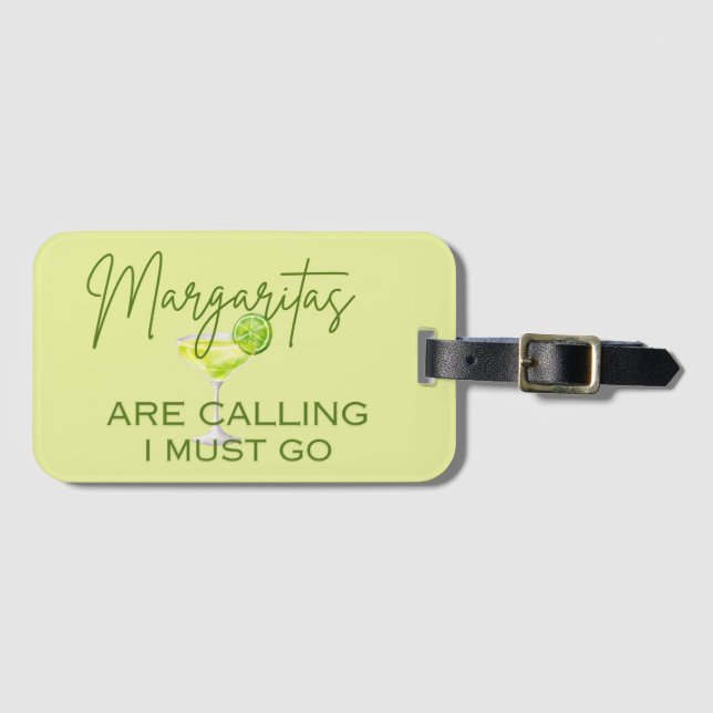 Margaritas are Calling I Must Go Luggage Tag (Front Horizontal)