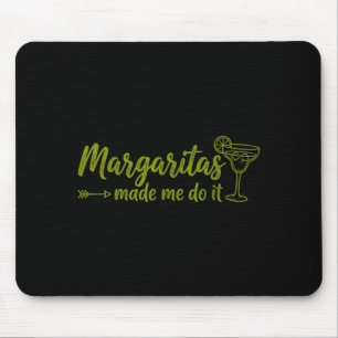 Margaritas Made Me Do It Funny Cinco de Mayo Mouse Mat