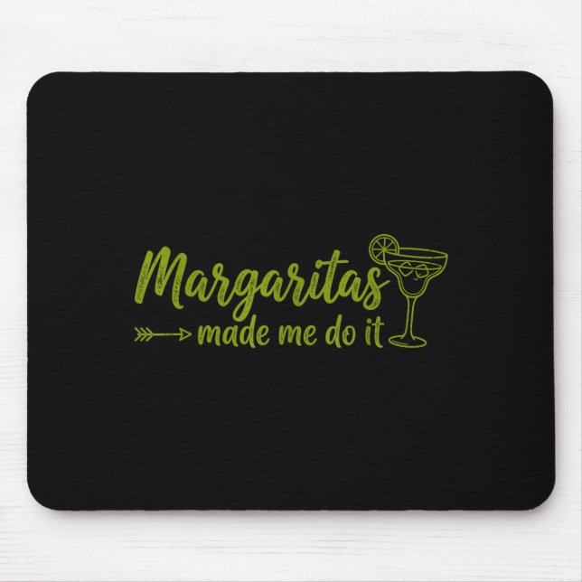 Margaritas Made Me Do It Funny Cinco de Mayo Mouse Mat (Front)