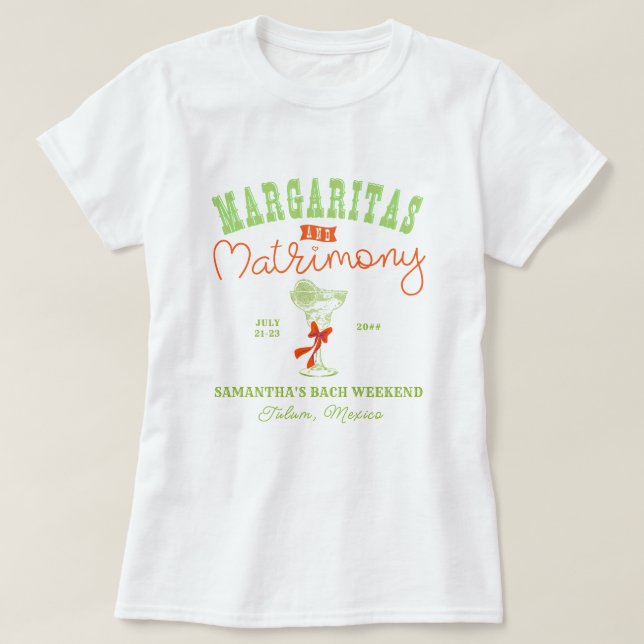 Margaritas & Matrimony Tulum Bachelorette Party T-Shirt (Design Front)