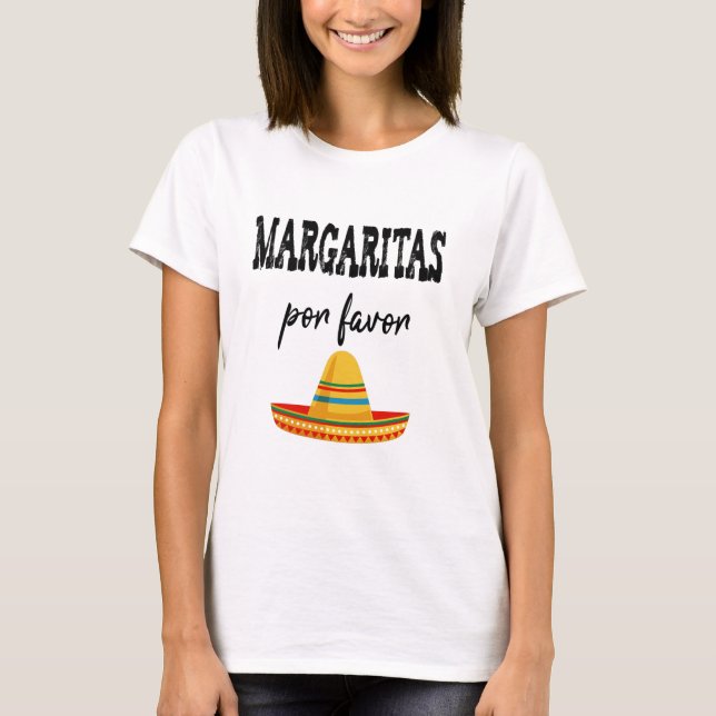 Margaritas Por Favour Cinco De Mayo 2021 T-Shirt (Front)