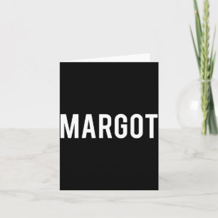 Margot - Cool New Funny Name Fan Gift Tee Card