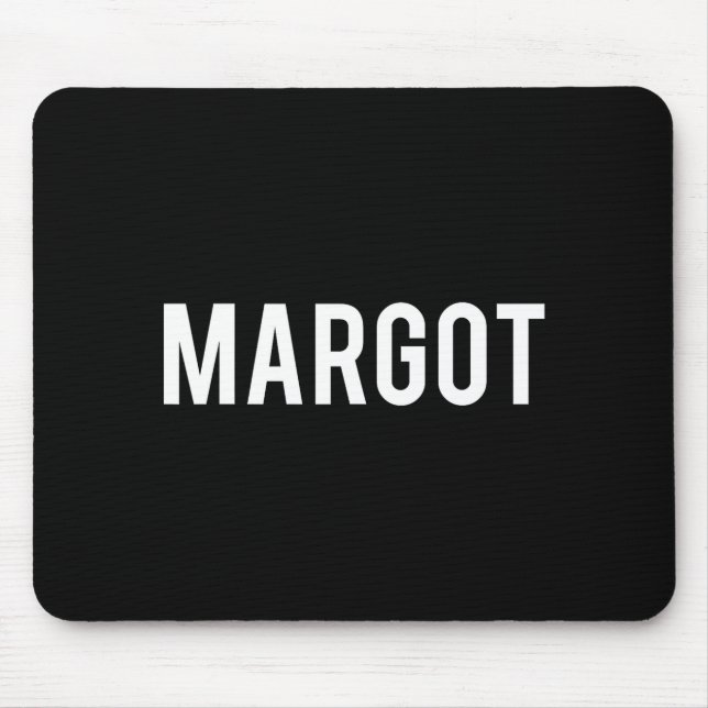 Margot - Cool New Funny Name Fan Gift Tee  Mouse Mat (Front)