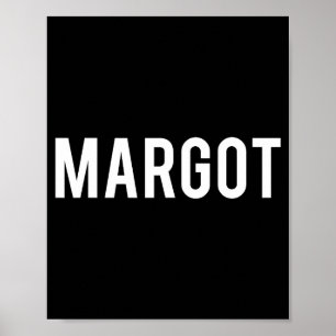 Margot - Cool New Funny Name Fan Gift Tee  Poster